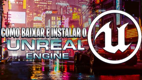 unreal engine torrent baixar|COMO BAIXAR E INSTALAR O UNREAL ENGINE.